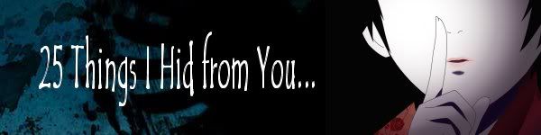 25 Things I Hid from You
